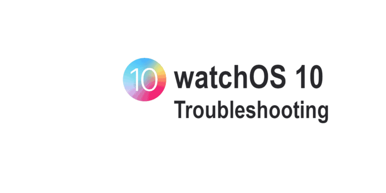 How To Fix watchOS 10 Problems