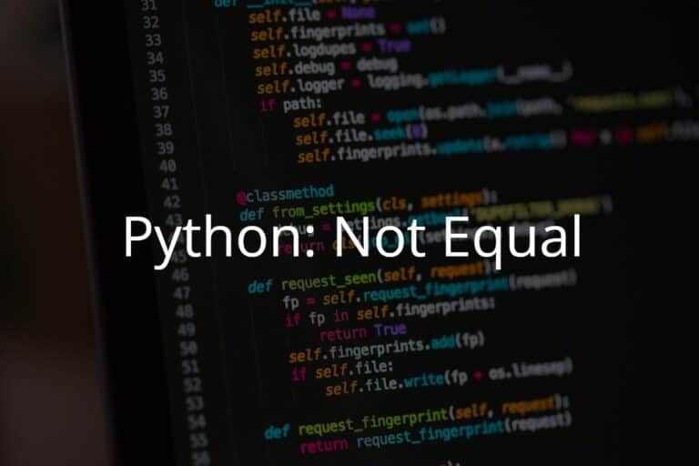 Python Not Equal: Understanding the Inequality Operator