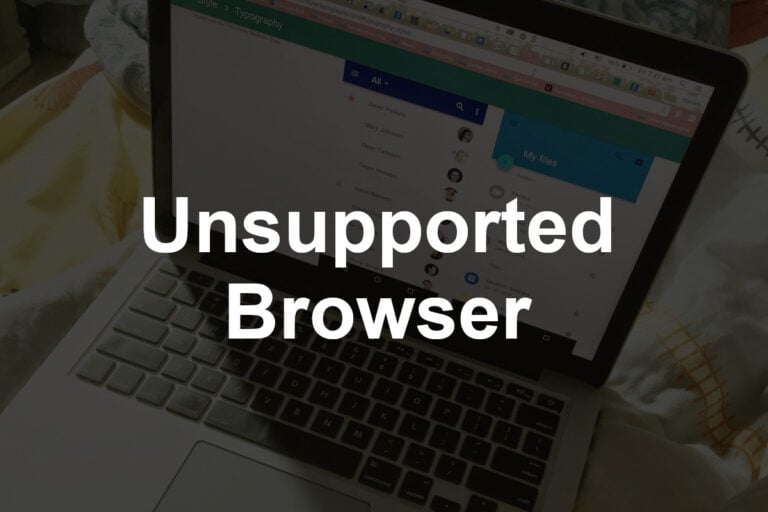 Unsupported Browser Error: Quick Fixes and Prevention Tips
