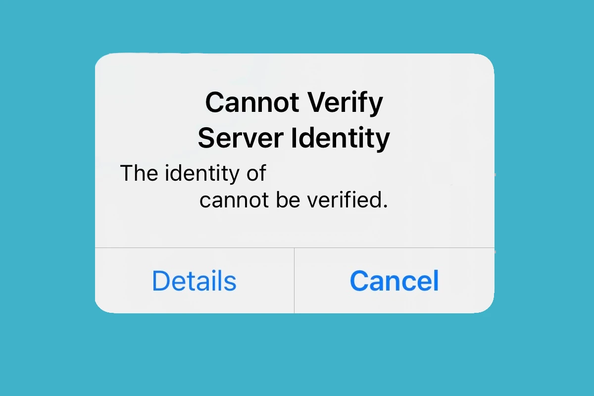 Cannot Verify Server Identity